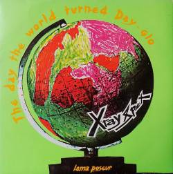 X-Ray Spex : The Day The World Turned Day-glo